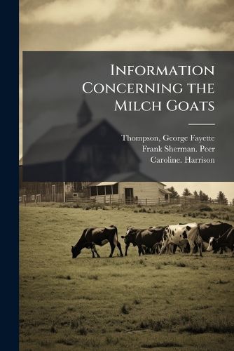Cover image for Information Concerning the Milch Goats