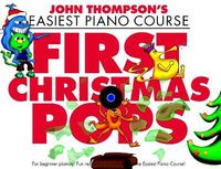 Cover image for John Thompson's Piano Course First Christmas Pops