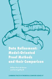 Cover image for Data Refinement: Model-Oriented Proof Methods and their Comparison