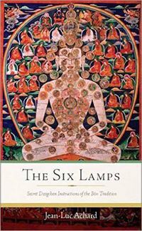 Cover image for The Six Lamps: Secret Dzogchen Instructions on the Bon Tradition