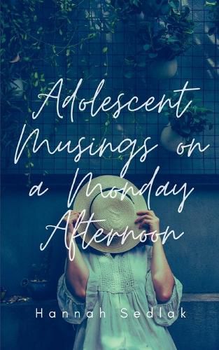 Cover image for Adolescent Musings on a Monday Afternoon