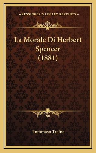 Cover image for La Morale Di Herbert Spencer (1881)