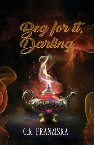 Cover image for Beg for it, Darling (Wish for it Duology Book 2)