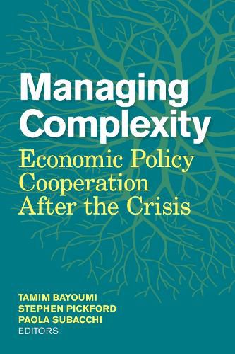 Cover image for Managing Complexity: Economic Policy Cooperation after the Crisis