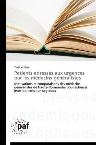 Cover image for Patients Adresses Aux Urgences Par Les Medecins Generalistes