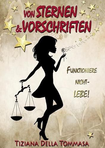 Cover image for Von Sternen & Vorschriften: Funktioniere nicht - Lebe!