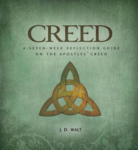 Cover image for Creed: A Seven-Week Reflection Guide on the Apostles' Creed