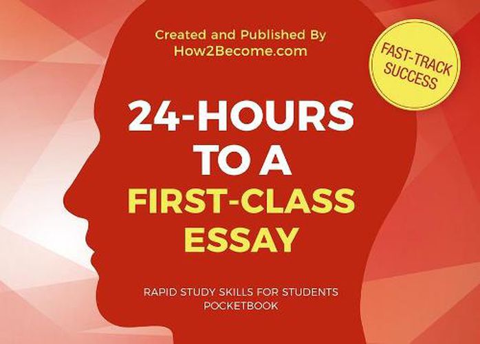 Cover image for 24-HOURS TO A FIRST-CLASS ESSAY Pocketbook