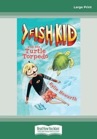 Cover image for Fish Kid and the Turtle Torpedo