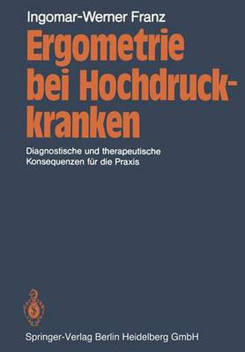 Cover image for Ergometrie Bei Hochdruckkranken: Diagnostische Und Therapeutische Konsequenzen Fur Die Praxis