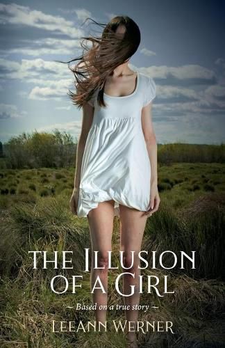 Cover image for The Illusion of a Girl: Based on a true story