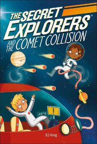 Cover image for The Secret Explorers and the Comet Collision