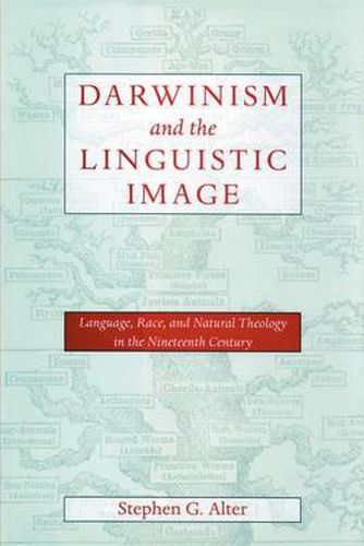 Cover image for Darwinism and the Linguistic Image: Language, Race and Natural Theology in the Nineteenth Century