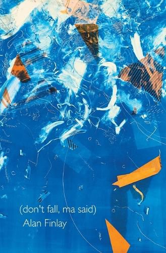 Cover image for (Don't Fall, Ma Said)