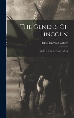 The Genesis Of Lincoln