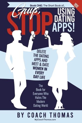 Cover image for Guys, Stop Using Dating Apps!
