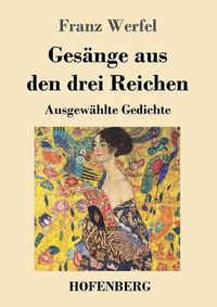 Cover image for Gesange aus den drei Reichen: Ausgewahlte Gedichte