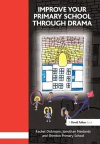 Cover image for Improve your Primary School Through Drama