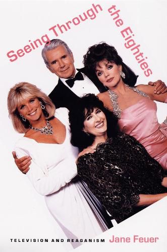 Cover image for Seeing Through the Eighties: Television and Reaganism