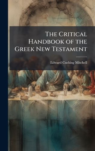 Cover image for The Critical Handbook of the Greek New Testament