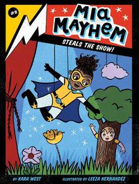 Cover image for Mia Mayhem Steals the Show!