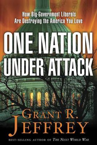One Nation Under Attack: How the Socialist Conspiracy is Paying Washington to Destroy Our Nation