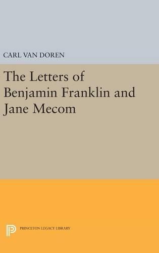 Letters of Benjamin Franklin and Jane Mecom