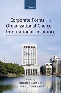 Cover image for Corporate Forms and Organisational Choice in International Insurance