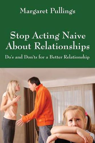 Cover image for Stop Acting Naive about Relationships: Do's and Don'ts for a Better Relationship