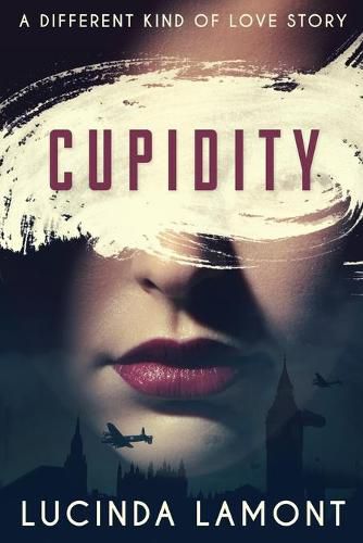 Cover image for Cupidity: A World War Two Romance