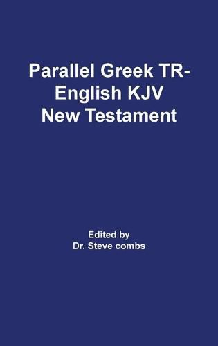 Cover image for Parallel Greek Received Text and King James Version The New Testament