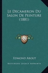 Cover image for Le Decameron Du Salon de Peinture (1881)