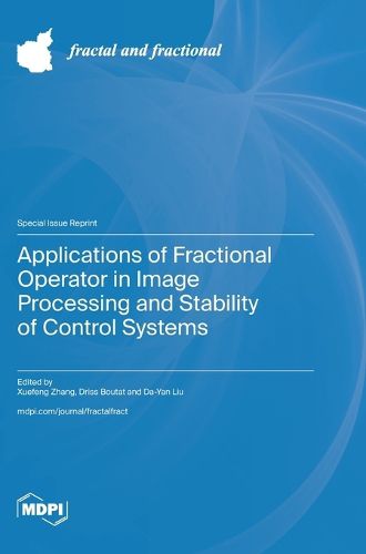 Cover image for Applications of Fractional Operator in Image Processing and Stability of Control Systems