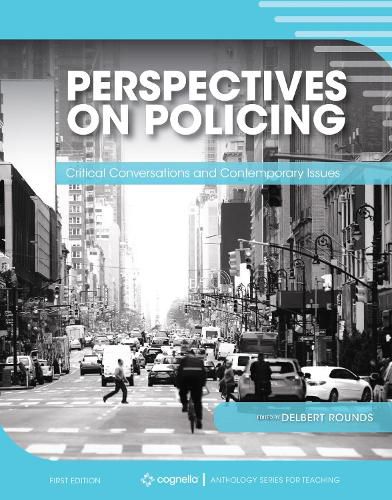 Perspectives on Policing: Critical Conversations and Contemporary Issues