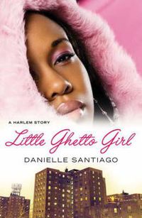 Cover image for Little Ghetto Girl: A Harlem Story