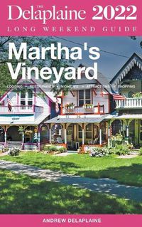 Cover image for Martha's Vineyard - The Delaplaine 2022 Long Weekend Guide