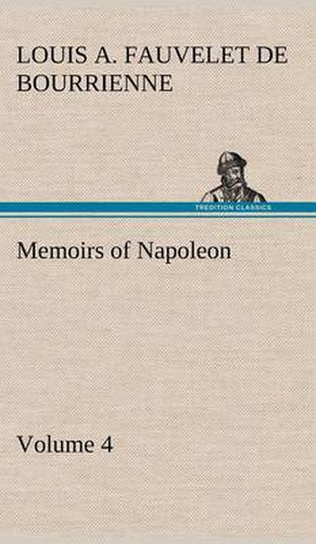 Memoirs of Napoleon - Volume 04