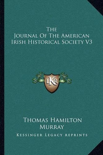 The Journal of the American Irish Historical Society V3