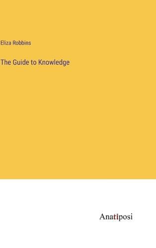 Cover image for The Guide to Knowledge