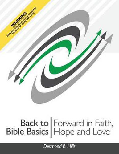 Back to Bible Basics: Forward in Faith, Hope and Love