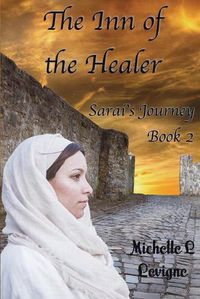 Cover image for The Inn of the Healer: Sarai's Journey, Book 2