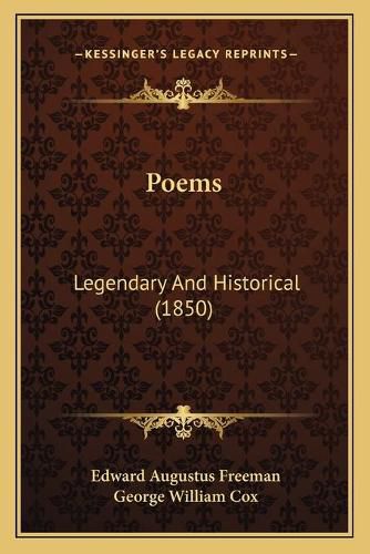 Poems: Legendary and Historical (1850)