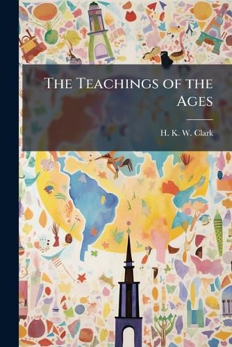 Cover image for The Teachings of the Ages