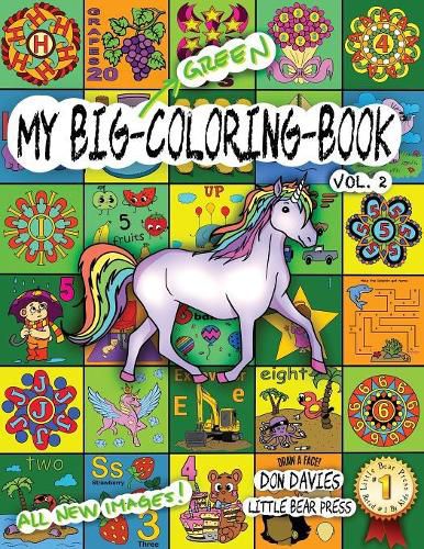 Cover image for My Big Green Coloring Book Vol. 2: Over 100 Big Pages of Family Activity! Coloring, ABCs, 123s, Characters, Puzzles, Mazes, Shapes, Letters + Numbers for Boys, Girls, Toddlers and even Adults! Age 3+