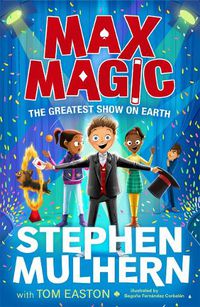 Cover image for Max Magic: The Greatest Show on Earth (Max Magic 2)