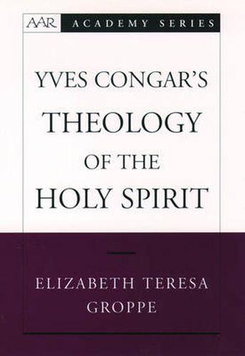 Cover image for Yves Congar's Theology of the Holy Spirit