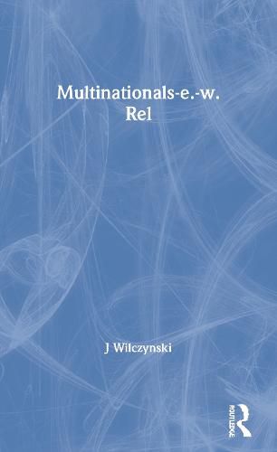 Cover image for The Multinationals and East-West Relations: Towards Transideological Collaboration