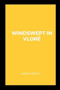 Cover image for Windswept in Vlore