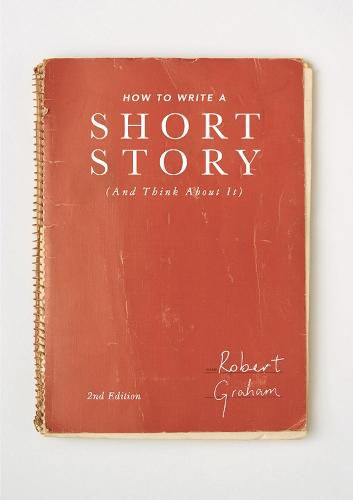 Cover image for How to Write A Short Story (And Think About It)