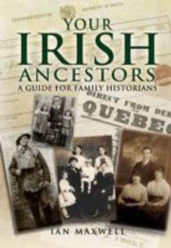 Cover image for Your Irish Ancestors: A Guide for the Family Historian